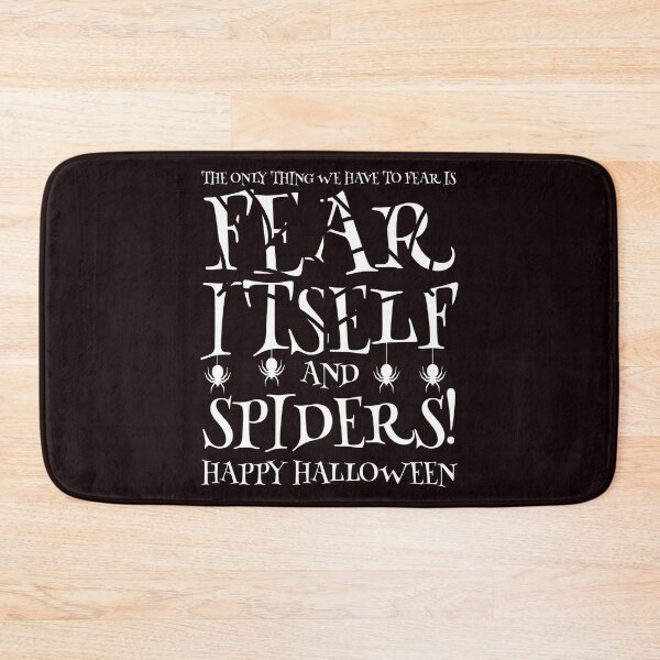 Item preview, The only thing we have to fear is fear itself and spiders! Happy Halloween! designed and sold by Capiral Bucketlist.