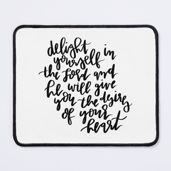 Item preview, delight yourself in the lord and he will give you the desires of your heart designed and sold by ⋒ andie noel.