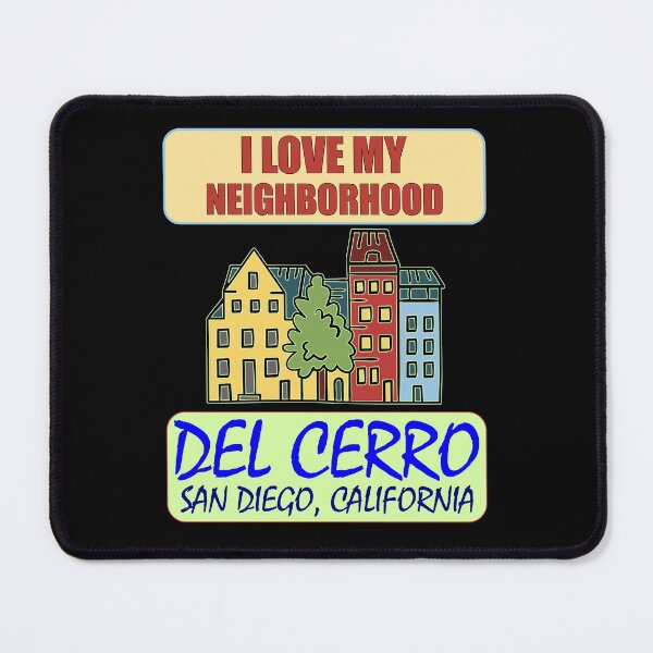 Item preview, I Love My Neighborhood Del Cerro San Diego - Community Pride designed and sold by artfulnotebook.