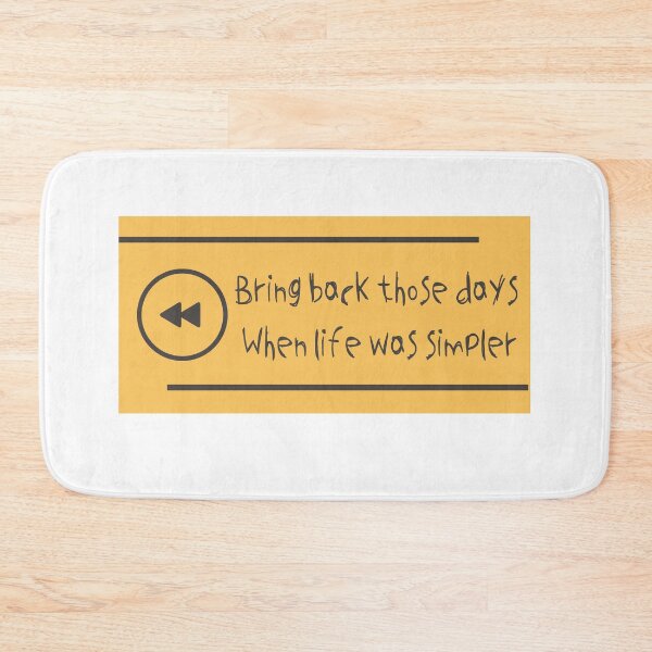 Item preview, BRING BACK THOSE DAYS , WHEN LIFE WAS SIMPLER designed and sold by MediTees.