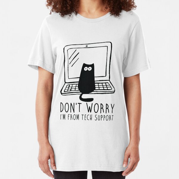 I'm from tech support Slim Fit T-Shirt