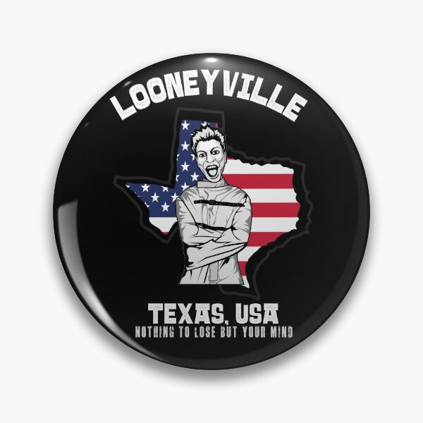 Item preview, Looneyville, Texas, USA - nothing to lose but your mind! designed and sold by HROC.