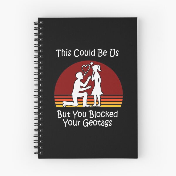 Item preview, Funny Simp Stalker Design This Could Be Us But You Blocked Your Geotags designed and sold by Jason Gilbert.