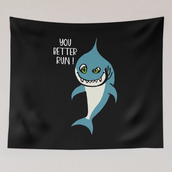 Item preview, You Better Run | Ugly Shark Saying designed and sold by DAFIN.