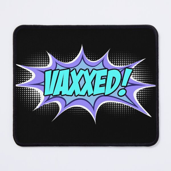 Item preview, VAXXED! in comic book call-out (turquoise, blue, purple, white) designed and sold by Ofeefee.