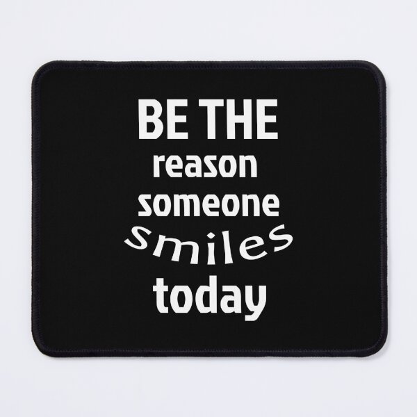 Item preview, Be The Reason Someone Smiles Today  - Motivational Quote designed and sold by AsmArt-co.