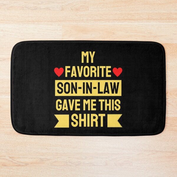 Item preview,  My Favorite Son-In-Law Gave Me This Shirt Funny Sayings Lovers  designed and sold by chetan786.