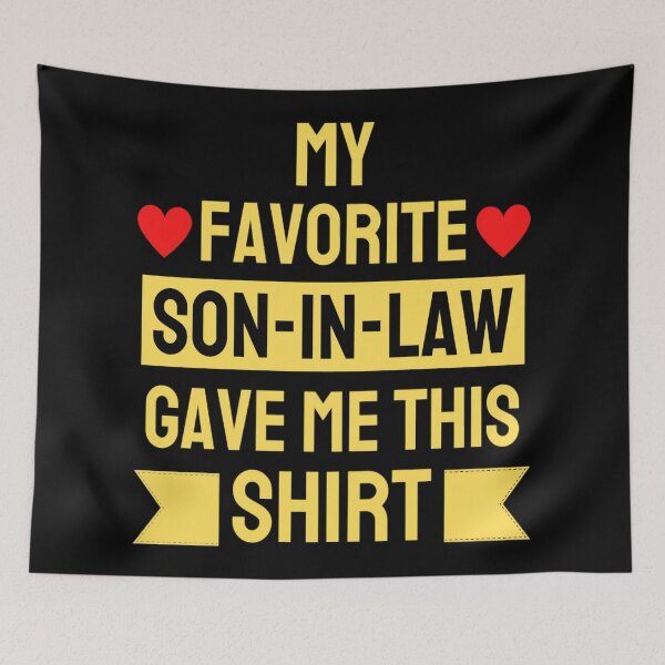 Item preview,  My Favorite Son-In-Law Gave Me This Shirt Funny Sayings Lovers  designed and sold by chetan786.