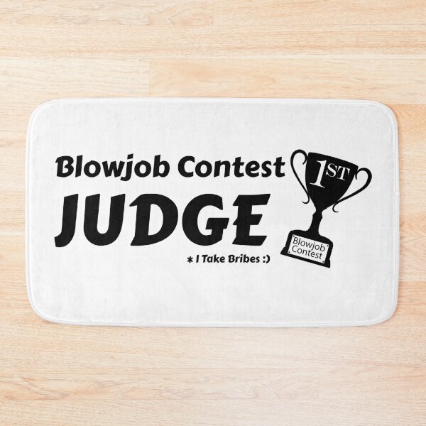 Item preview, Blowjob Contest Judge that takes bribes. Sarcastic and funny swinger lifestyle design designed and sold by swingersshop.