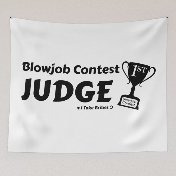 Item preview, Blowjob Contest Judge that takes bribes. Sarcastic and funny swinger lifestyle design designed and sold by swingersshop.