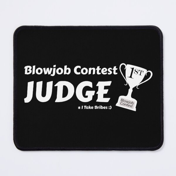 Item preview, Blowjob Contest Judge that takes bribes. Sarcastic and funny swinger lifestyle design for dark colors designed and sold by swingersshop.