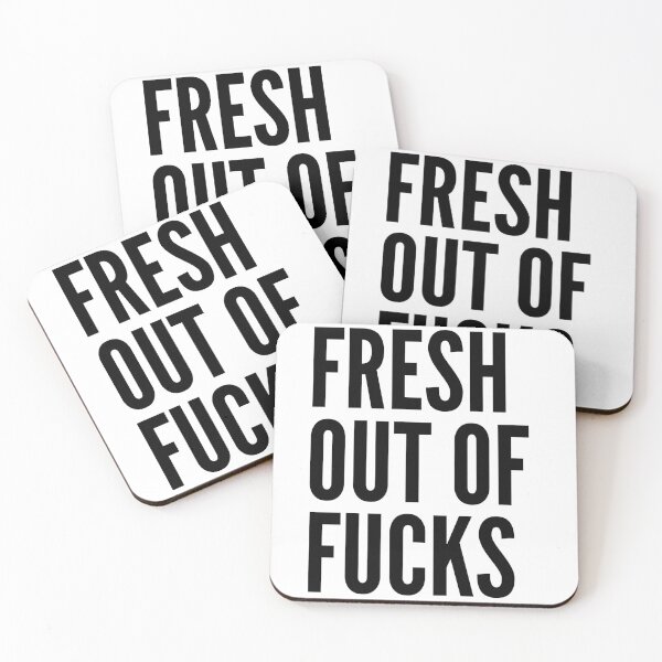 Item preview, Fresh Out Of Fucks. Funny Sweary NSFW QUOTE. designed and sold by That Cheeky Tee.