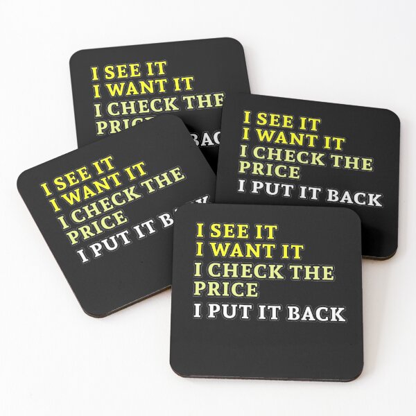 Item preview, I SEE IT I WANT IT I CHECK THE PRICE I PUT IT BACK, meme, memes, funny, lol, aesthetics, memesticker, lmao, tiktok, funny tiktok memes, funny tiktok, funny meme, funny memes, vine, vsco, highschool, designed and sold by Dogpleasworld.