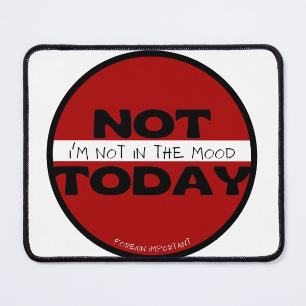 Item preview, NOT IN THE MOOD designed and sold by FOREIGN-i88.