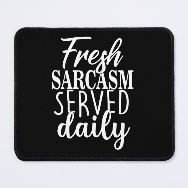 Item preview, Fresh sarcasm served daily designed and sold by pnkpopcorn.