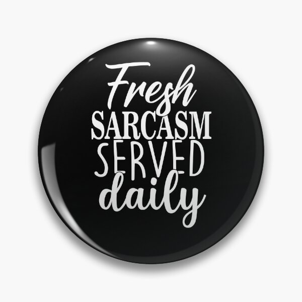 Item preview, Fresh sarcasm served daily designed and sold by pnkpopcorn.