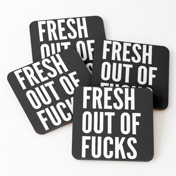 Item preview, Fresh Out Of Fucks. Funny Sweary NSFW QUOTE. designed and sold by That Cheeky Tee.