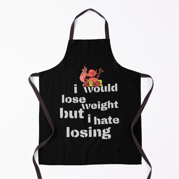 Item preview, i would lose weight but i don't like losing designed and sold by Toothless-3377.