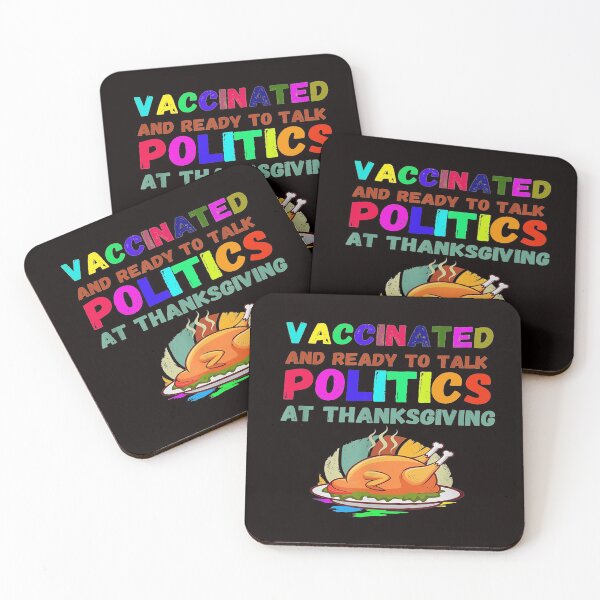 Item preview, Vaccinated And Ready To Talk Politics At Thanksgiving designed and sold by Viktor Kabbach.
