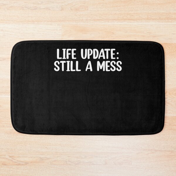 Item preview, Life Update Still A Mess A Mom Messy Life designed and sold by Nessshirts.