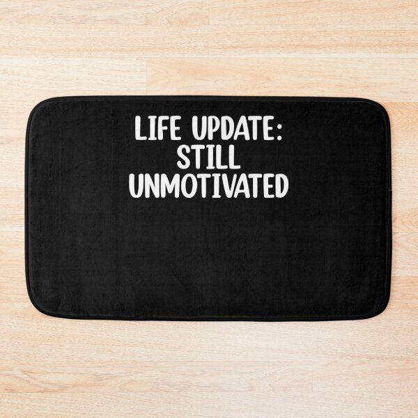 Item preview, Unmotivated Life Update For Sarcastic Humor Humor designed and sold by Nessshirts.