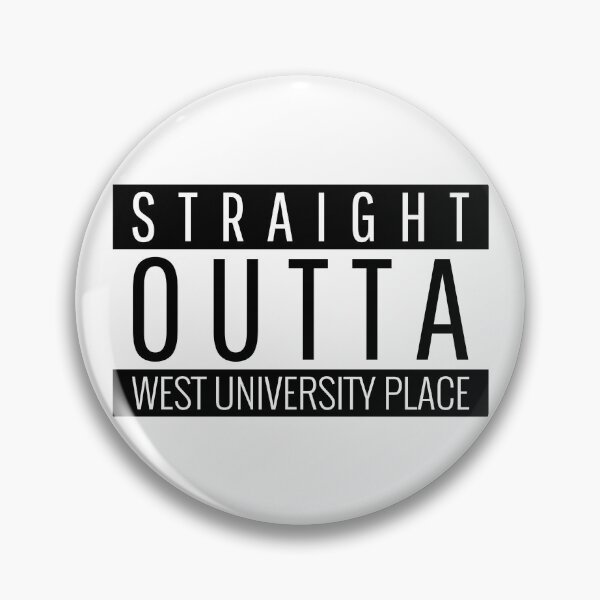 Item preview, Straight Outta West University Place Texas  designed and sold by Teelogic.