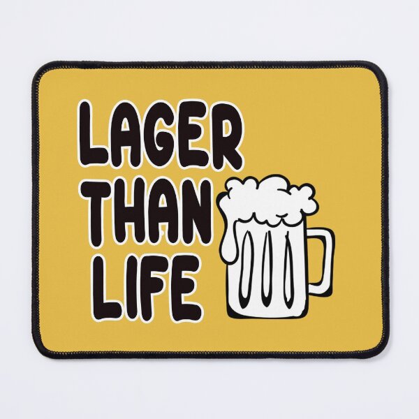Item preview, Lager Than Life designed and sold by AnveeBubbles.