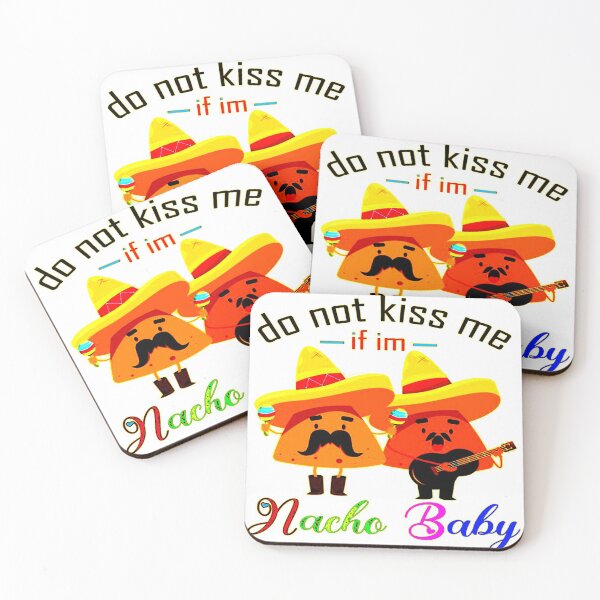 Item preview, Do Not Kiss Me If Im Nacho Baby designed and sold by Viktor Kabbach.