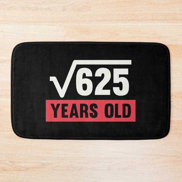 Item preview, Square Root Of 625 - 25 Years Old Birthday Gift  designed and sold by kindxinn.
