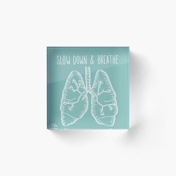 Slow Down & Breathe Acrylic Block