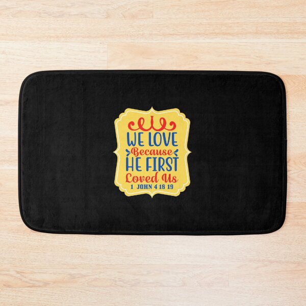 Item preview, We Love Because He First Loved Us designed and sold by Prayingwarrior.