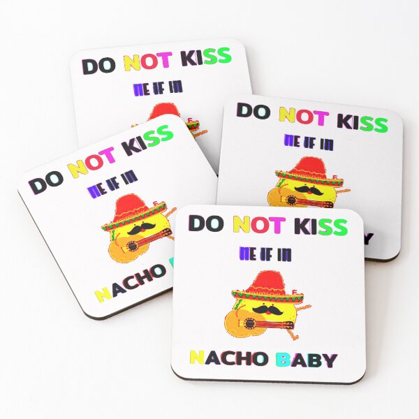 Item preview, Do Not Kiss Me If Im Nacho Baby designed and sold by Viktor Kabbach.