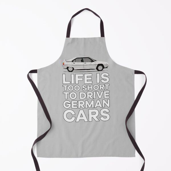 Item preview, Life is too short to drive German cars - BX - white - sw designed and sold by knappidesign.