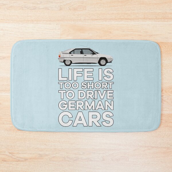 Item preview, Life is too short to drive German cars - BX - white - sw designed and sold by knappidesign.