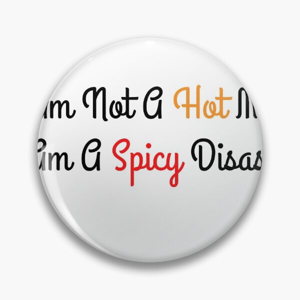 Item preview, I am not a hot mess i am a spicy disaster  designed and sold by player-502.