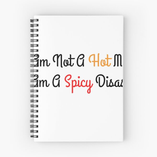 Item preview, I am not a hot mess i am a spicy disaster  designed and sold by player-502.