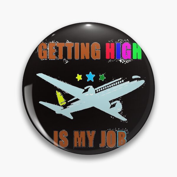 Item preview, Getting High Is My Job Funny designed and sold by Viktor Kabbach.