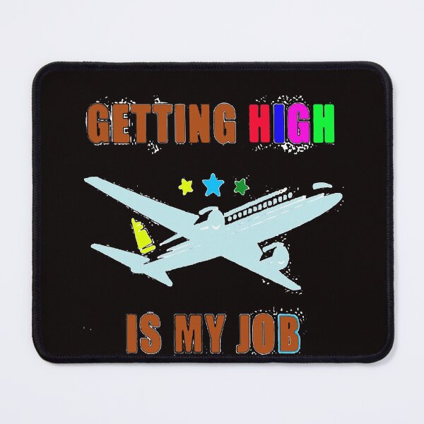 Item preview, Getting High Is My Job Funny designed and sold by Viktor Kabbach.