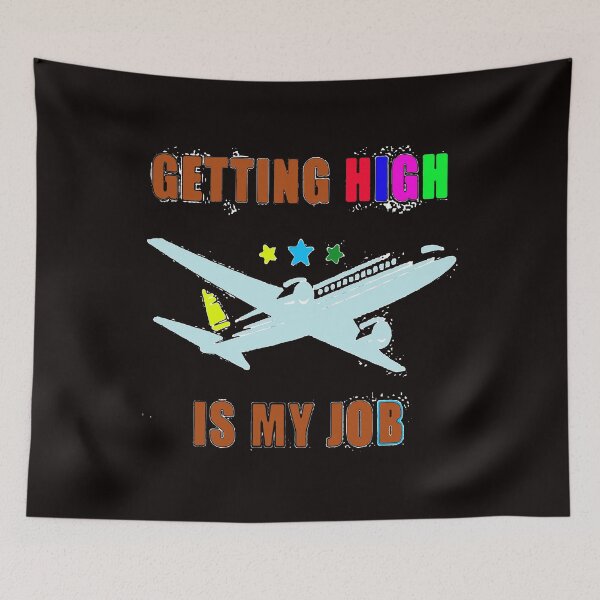 Item preview, Getting High Is My Job Funny designed and sold by Viktor Kabbach.