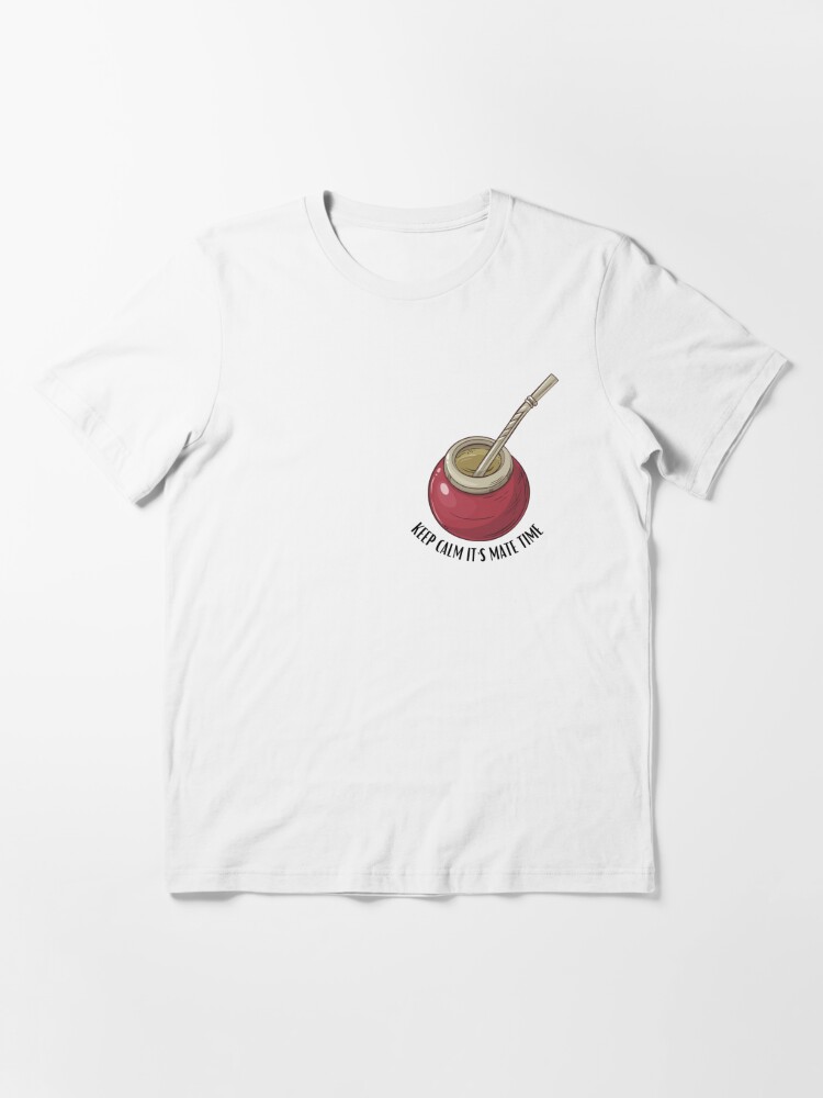 Funny Yerba Mate T-shirt Argentinian Saying Calmate Y Tomate 