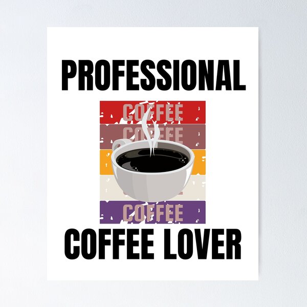 Artikel-Vorschau von Professioneller Kaffeeliebhaber, designt und verkauft von theredsharp.