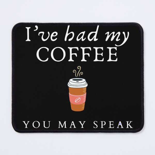 Item preview, I have had my coffee, you may Speak designed and sold by roasted-peanuts.