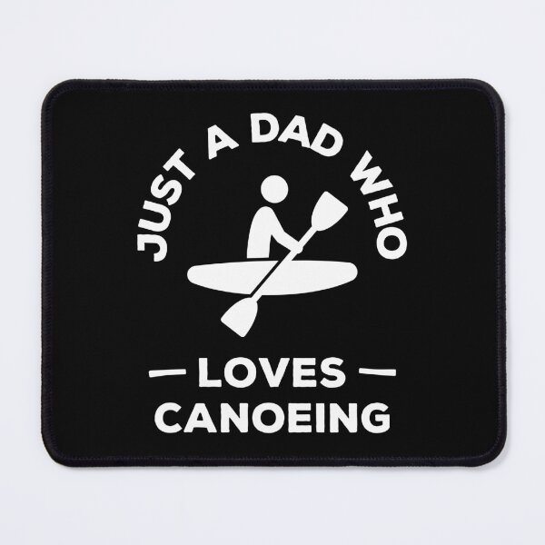 Item preview, Just a dad who loves canoeing designed and sold by TheGreenGoat.