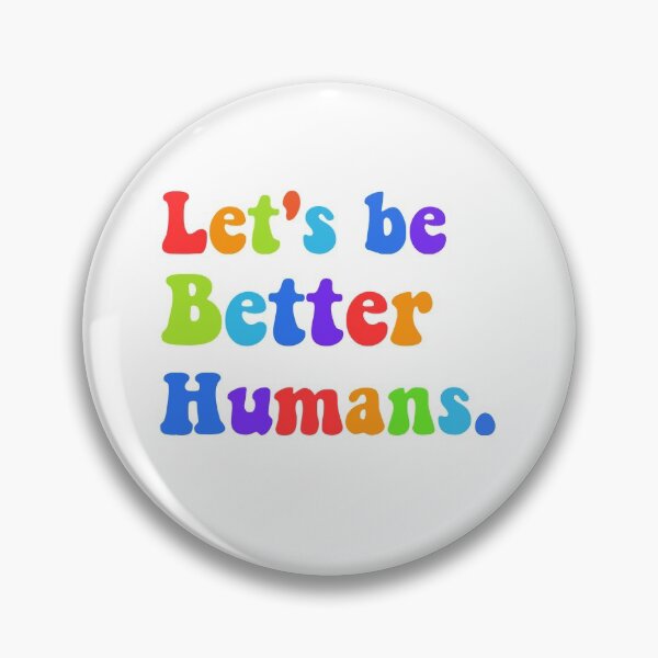 Item preview, Let's Be Better Humans. designed and sold by JACK POT.