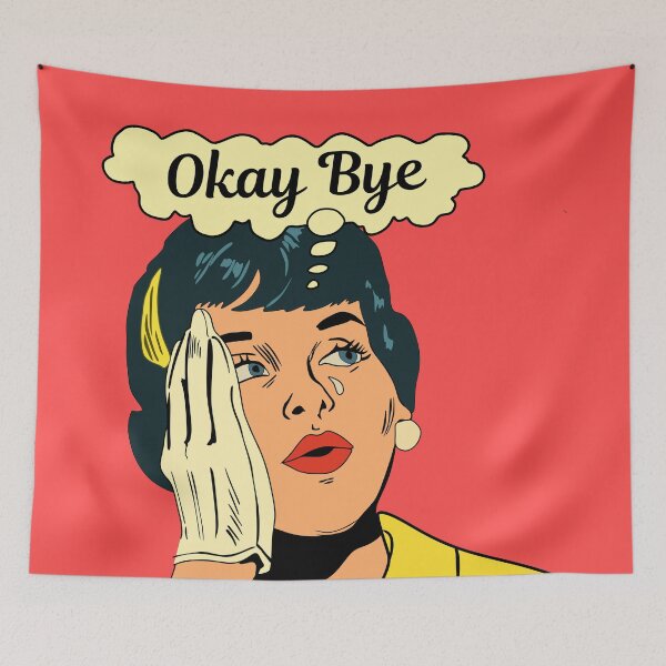 Item preview, Okay Bye Crying Comic Girl Funny Saying Comicbook designed and sold by Imakeyouhappy.