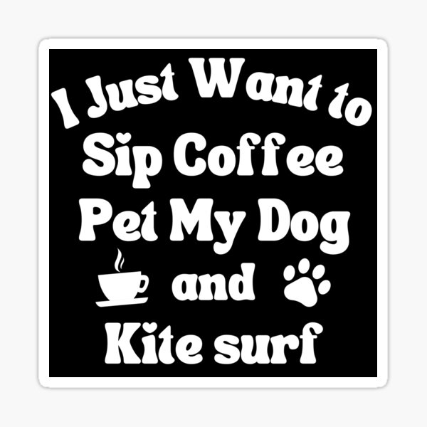 Aperçu de l'œuvre Siroter un café, caresser mon chien et faire du kitesurf créée et vendue par TheGreenGoat.
