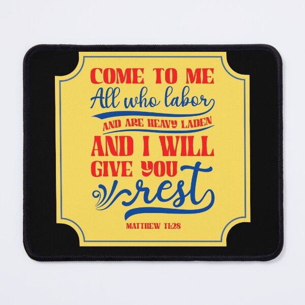 Artikelvorschau, Come to me all who labor and are heavy laden entworfen und verkauft von Prayingwarrior.