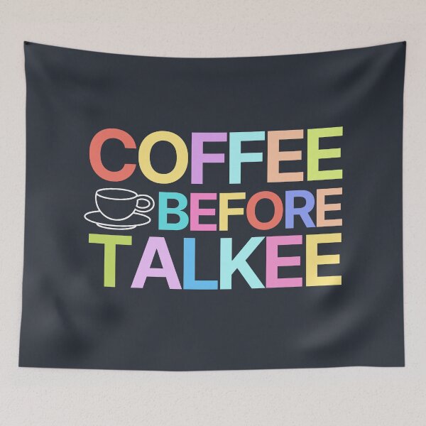 Item preview, Coffee Before Talkee designed and sold by SunfullyYours.