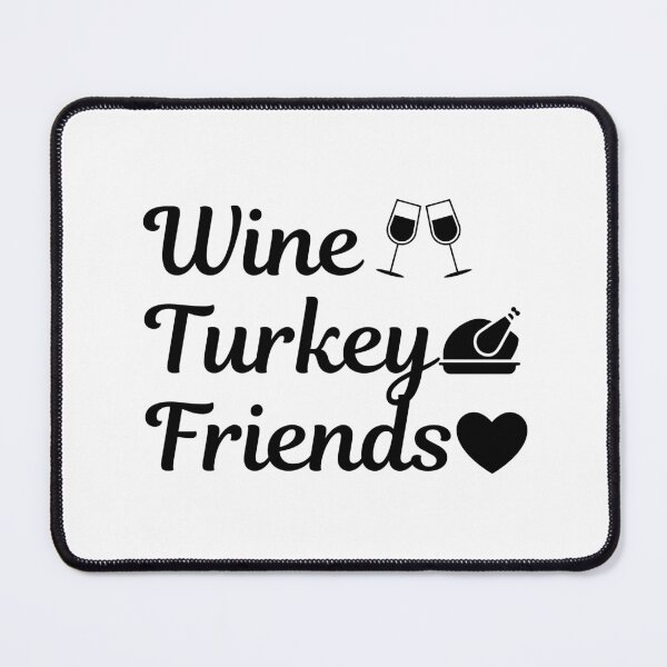 Item preview, WTF Wine Turkey Friends (black text)- Funny Thanksgiving - Gift with thanksgiving humor designed and sold by CaitU.
