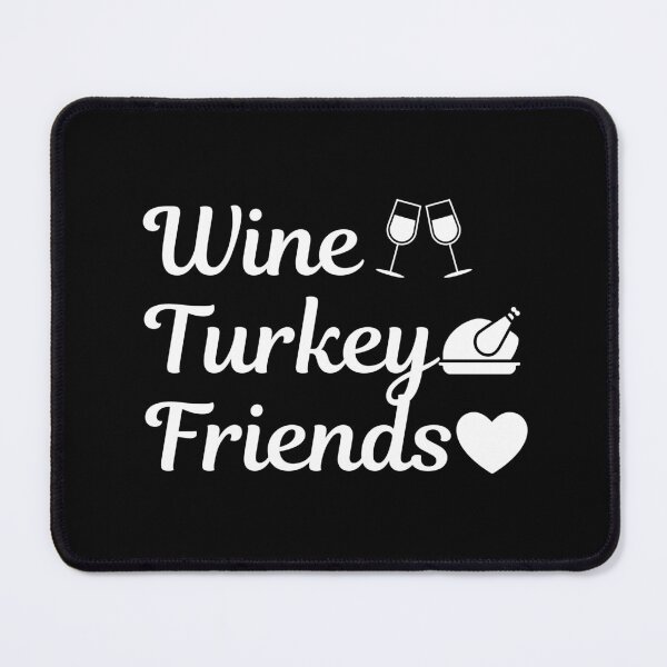 Item preview, WTF Wine Turkey Friends (white text)- Funny Thanksgiving - Gift with thanksgiving humor designed and sold by CaitU.